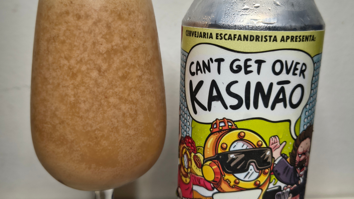 Escafandrista – Can’t Get Over Kasinão